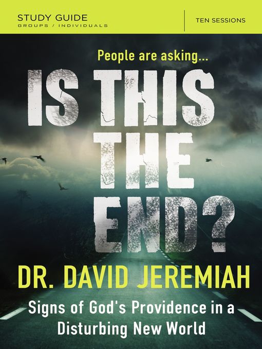 Title details for Is This the End? Bible Study Guide by Dr.  David Jeremiah - Available